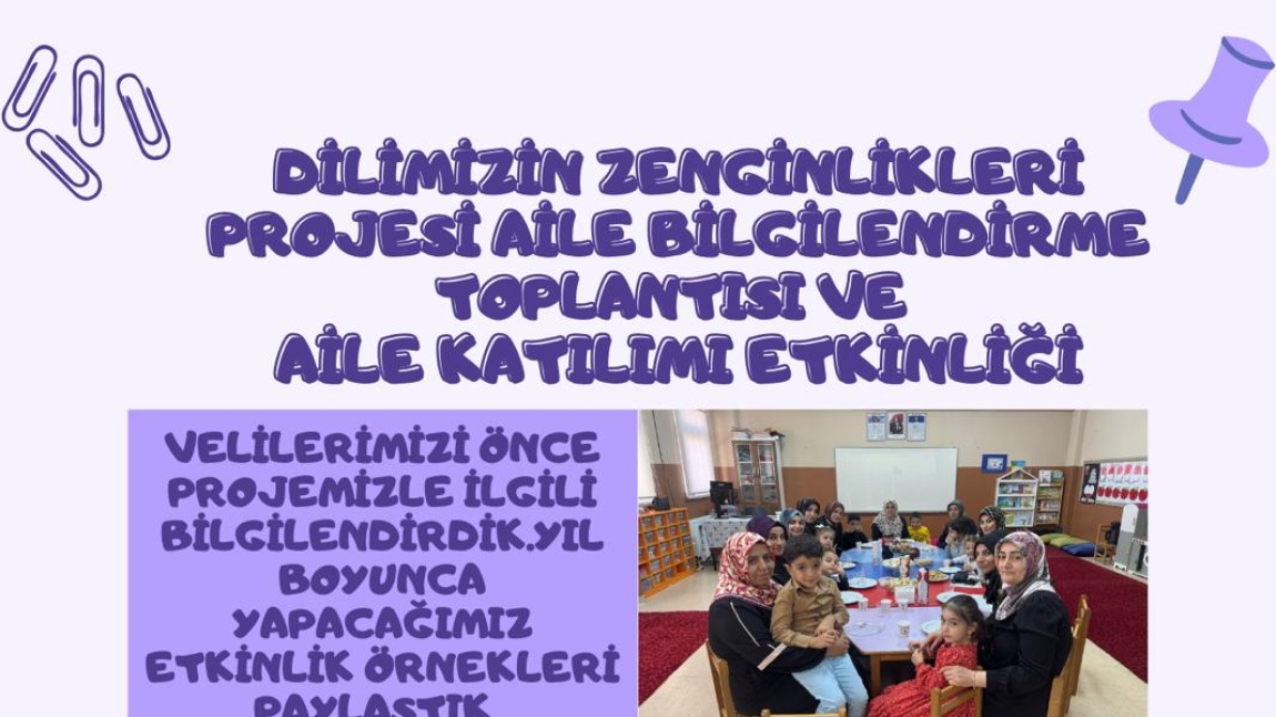 DİLİMİZİN ZENGİNLİKLERİ PROJESİ AİLE BİLGİLENDİRME TOPLANTISI